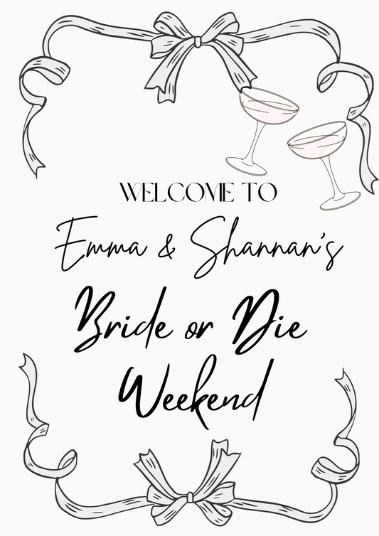 Bride or Die Welcome Sign